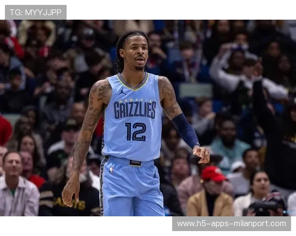 莫兰特遭遇滑铁卢:灰熊能否避免彻底崩盘? 莫兰特遭遇滑铁卢:灰熊能否避免彻底崩盘?