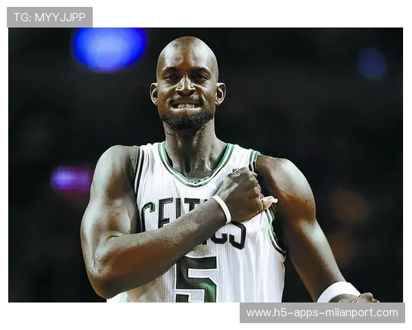 加内特点评绿军:你们缺一个真正的狠人 加内特点评绿军:你们缺一个真正的狠人