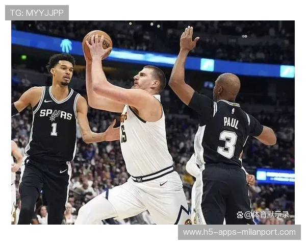 约基奇再造内线威胁,掘金连续逼停对手 约基奇再造内线威胁,掘金连续逼停对手